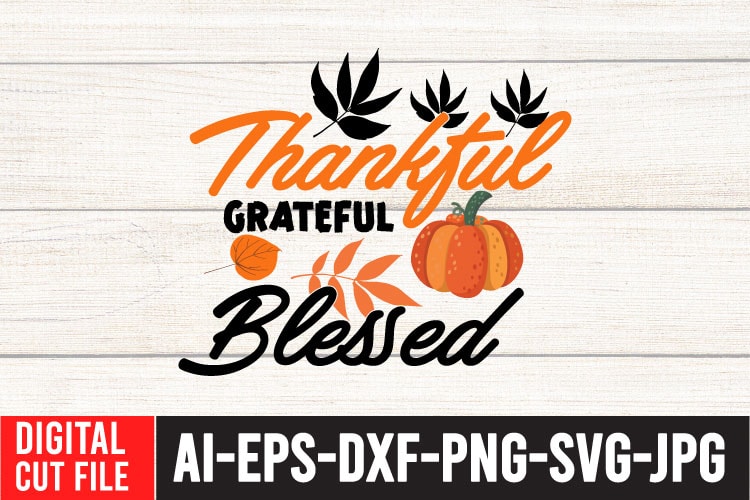 Thankful Grateful Blessed T-Shirt Design