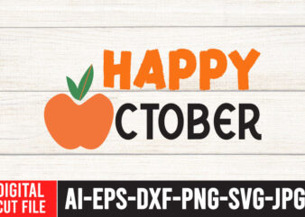 Happy Octobor , Happy Octobor SVG Cut File , Fall SVG Bundle , Thanksgiving SVG Bundle , Authman SVG Bundle , Fall Funny SVg Quotes , Funny Thanksgiving SVG Bundle