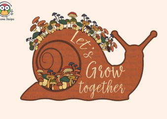 Let’s grow together Sublimation t shirt vector graphic