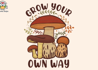 Grow your own way Sublimation t shirt design template