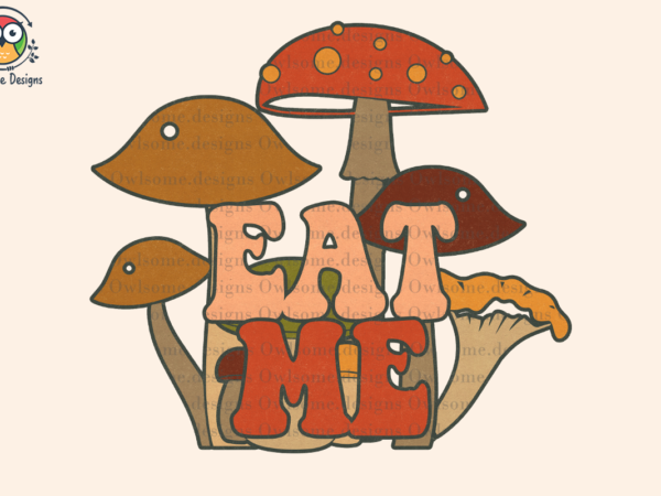 Eat me sublimation design