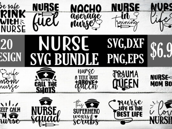 Nurse svg bundle T shirt vector artwork