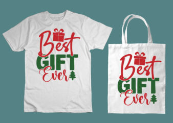 Best gift ever SVG t shirt template