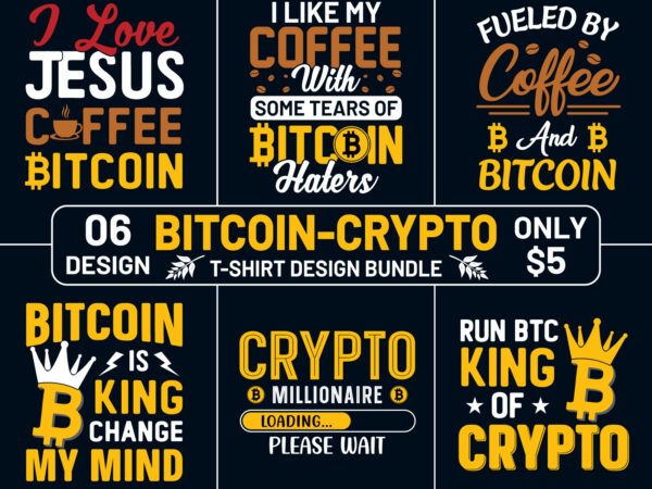 Bitcoin t-shirt designs, crypto t-shirt designs, bitcoin t-shirt design bundle