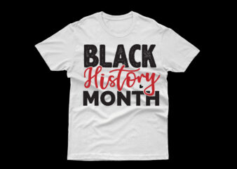 Black History month- SVG t shirt template