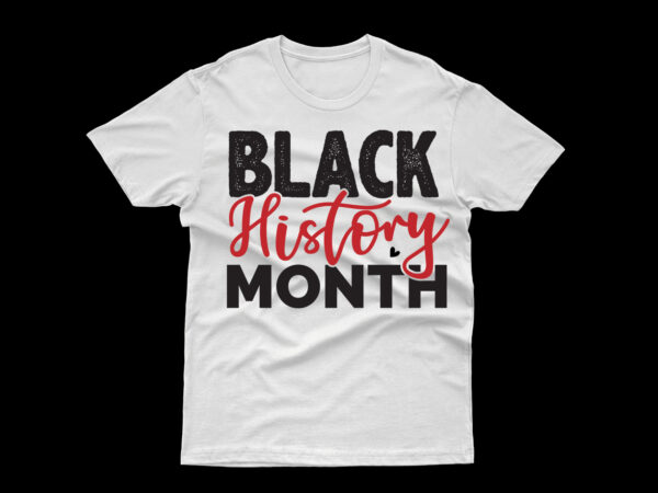 Black history month- svg t shirt template