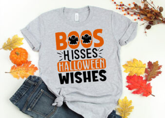 Boos Hisses Halloween Wishes SVG t shirt template