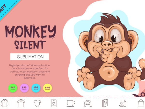Cartoon silent monkey. crafting, sublimation. t shirt vector file Cartoon silent monkey. crafting, sublimation. t shirt vector file