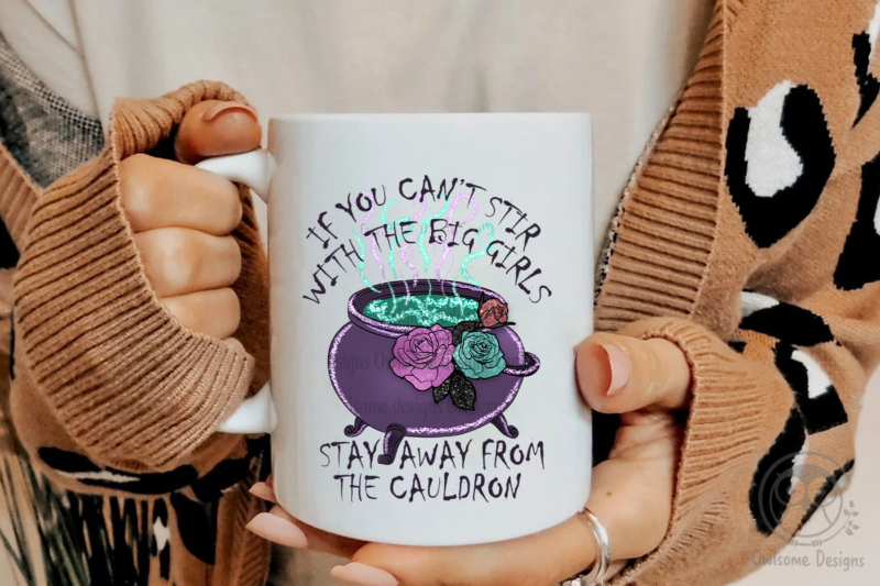 Stay away from the cauldron