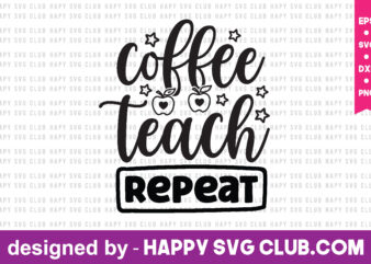 Coffee Teach Repeat