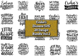 Crohn’s Disease SVG 20 Design Bundle Vol.2, Crohn’s Disease SVG bundle,Crohn’s Disease, Crohn’s Disease svg, Crohn’s Disease svg design, Crohn’s Disease png, Crohn’s Disease t-shirt, Crohn’s Disease tshirt design, Crohn’s Disease design,Crohn’s Disease Warrior SVG,t-shirt, t-shirt design, Crohn’s Warrior SVG, Crohn’s SVG, Warrior Svg, Warrior Shirt, Crohn’s Disease Shirt, Survivor Shirt,Crohn’s Disease Warrior SVG, Crohn’s Warrior SVG, Crohn’s SVG, Warrior Svg, Warrior Shirt, Crohn’s Disease Shirt, Survivor Shirt, I will Win,Crohn’s Disease,keep fighting, Digital Download, Vector svg Design, Cut File, Cricut, Silhouette,Crohn’s Not, for the Weak SVG, PNG JPEG Digital Download, Vector Design Cut File, Cricut,Crohns Disease Awareness SVG File, Cricut, Chronic Illness SVG, Crohns Cut File