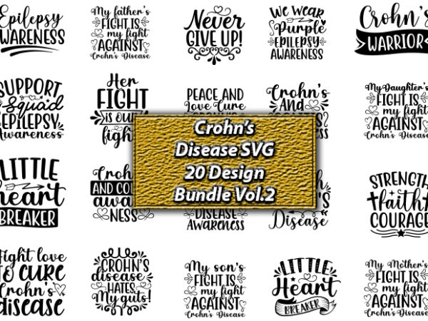 Crohn’s disease svg 20 design bundle vol.2, crohn’s disease svg bundle,crohn’s disease, crohn’s disease svg, crohn’s disease svg design, crohn’s disease png, crohn’s disease t-shirt, crohn’s disease tshirt design, crohn’s