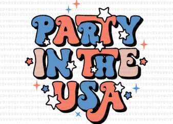 Party In The USA Vintage USA Flag Svg, Party In The USA Svg, 4th Of July Svg