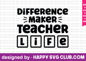 Difference Maker Teacher Life