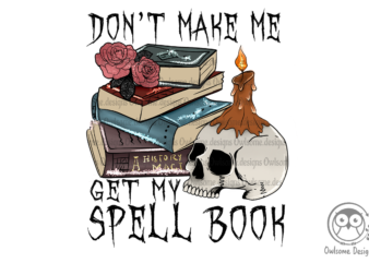 Don’t make me get my spell book