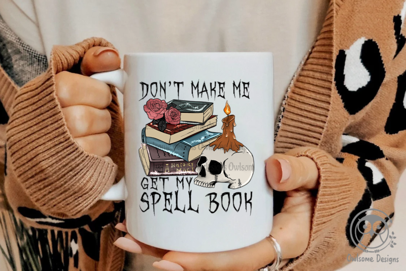 Don’t make me get my spell book