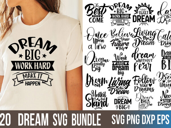 Dream svg bundle t shirt vector illustration