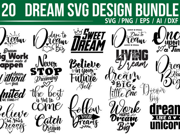 Dream svg bundle t shirt vector illustration
