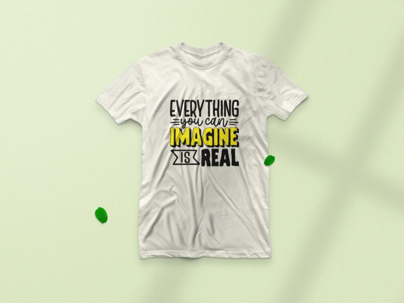 Everything you can imagine is real, Motivational typography quote t ...
