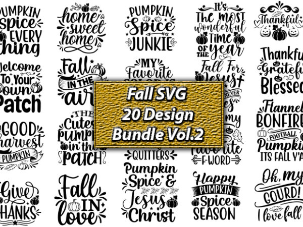 Fall svg 20 design bundle vol.2, fall svg bundle, fall svg, fall svg bundle, autumn svg, thanksgiving svg, fall svg designs, fall sign, autumn bundle svg, cut file cricut, silhouette,