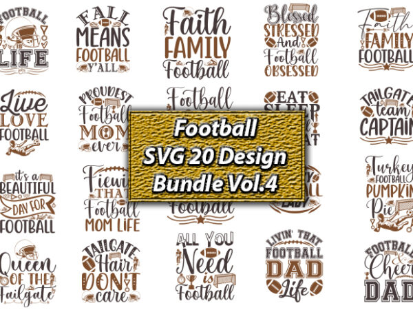 Football svg 20 design bundle vol.4, football svg bundle, football t-shirt, football design, football t-shirt design,football svg,football svg vector,football mom svg bundle,sublimation, sports svg bundle, silhouette cricut svg dxf png,