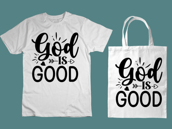 God is good svg t shirt design template
