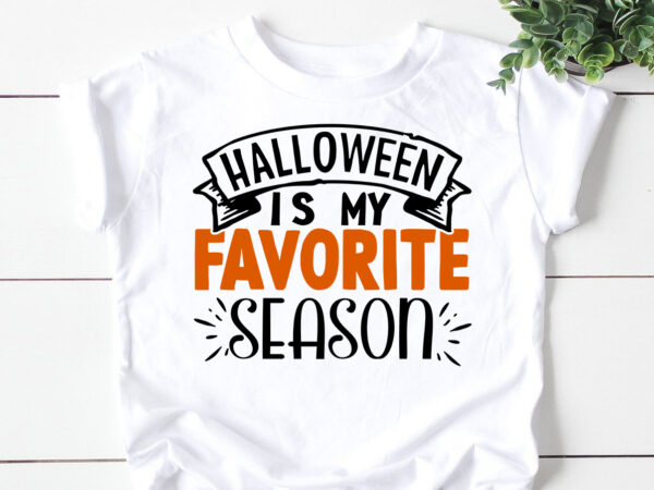 Halloween is my favorite season svg graphic t shirt