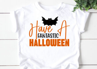 Have A Fantastic Halloween SVG graphic t shirt