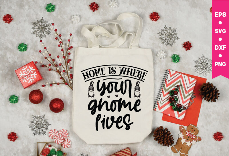 Home is where your gnome lives svg,Home is where your gnome lives, Gnome Svg, Gnome ,Christmas Gnome Svg, Christmas Gnome, Christmas, Merry Christmas, Gnomes, Gnome Bundle ,Cricut Svg Files, For