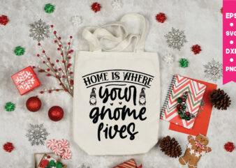 Home is where your gnome lives svg,Home is where your gnome lives, Gnome Svg, Gnome ,Christmas Gnome Svg, Christmas Gnome, Christmas, Merry Christmas, Gnomes, Gnome Bundle ,Cricut Svg Files, For graphic t shirt