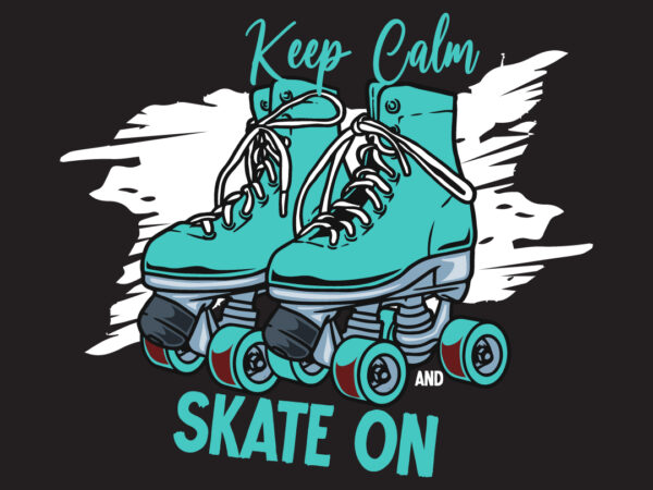 Keep calm and skate on tshirt design , skate tshirt design vector , skate vector graphic t-shirt design , skate or die vector t-shirt design,skate graphic tshirt design ,skate halloween