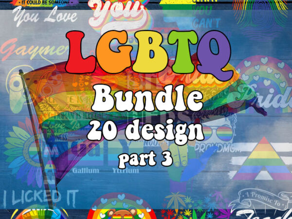 Lgbt quotes svg bundle part 3 , gay pride svg files, lesbian svg, lgbt rainbow cut file, lgbt svg cricut file, cut file, png file t shirt vector graphic