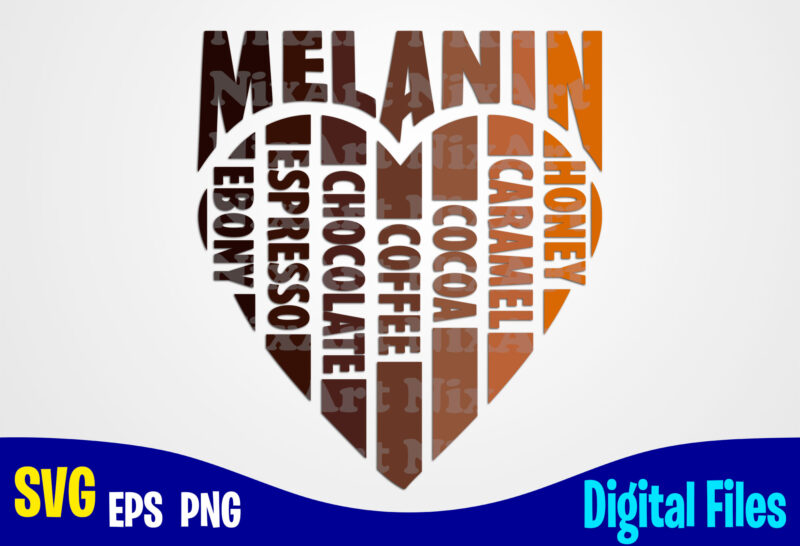 Melanin Heart svg, png, Black Girls magic, Melanin sublimation and cut design
