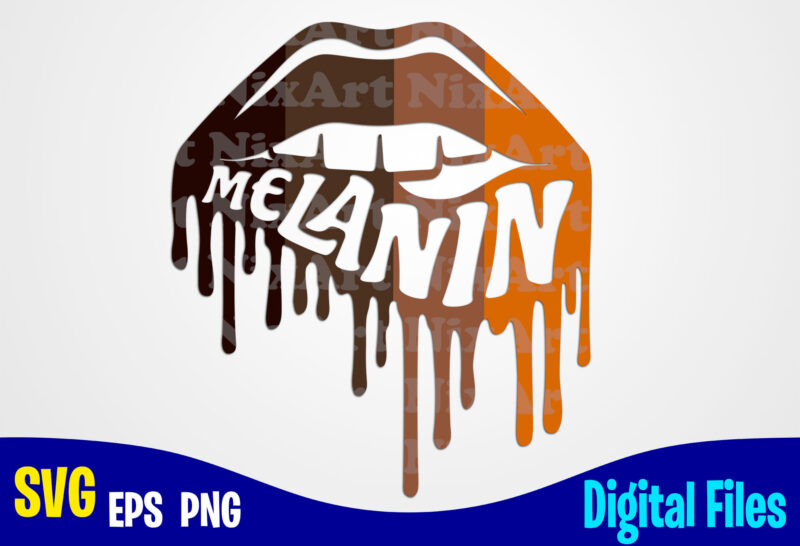 Melanin Lips, Melanin svg, Lips svg, Sexy Melanin Lips design svg eps, png sublimation and cut design