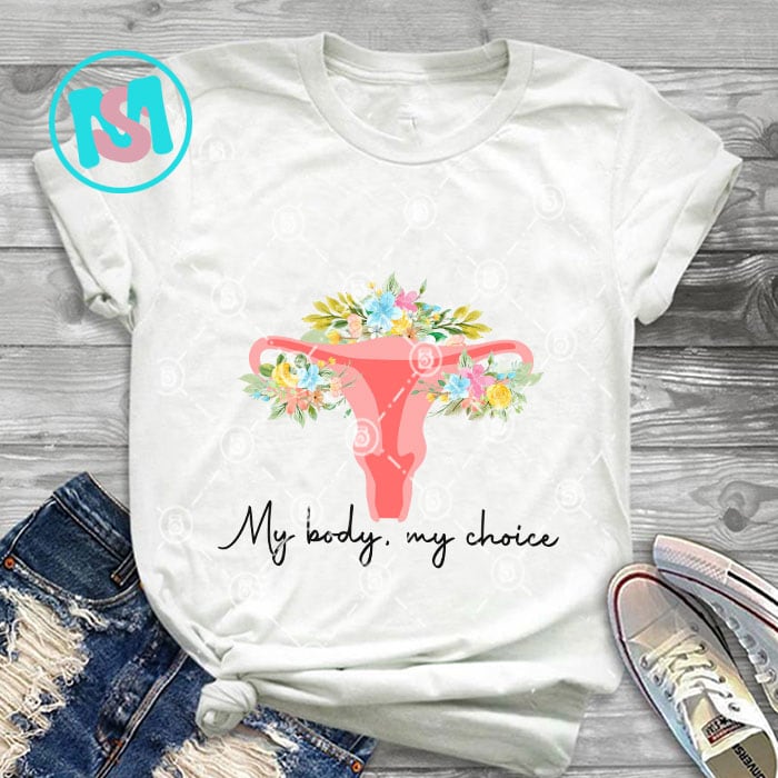 Womans Rights Bundle 4 PNG, My Body My Choice ,Pro-Choice Tshirt,Roe V Wade Rights shirt,Bans Off Our Bodies Shirt,Abortion Ban Shirt