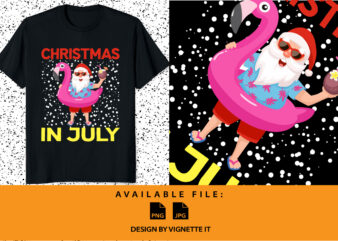 Christmas in July Funny summer shirt print template, Funny Santa Claus and pink flamingo on summer vacay mode