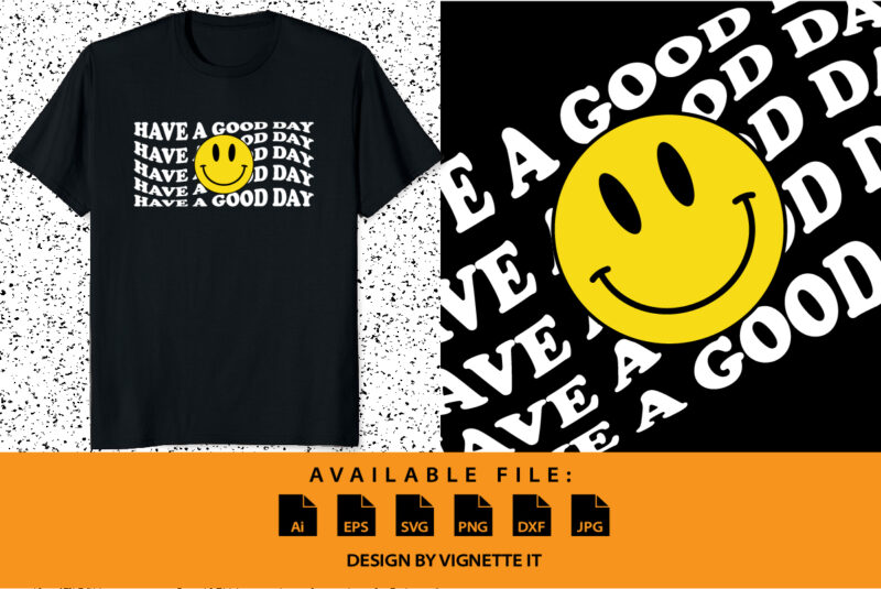 Have a good day Retro Smiley Face, Pink Smiley Face shirt print template