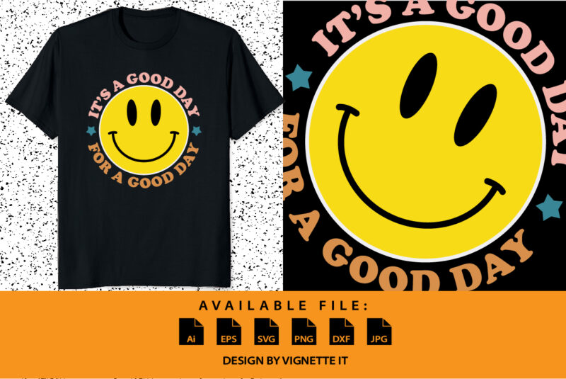 It’s is a good day for a good day Retro Smiley Face, Pink Smiley Face shirt print template
