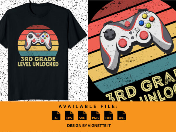 3rd grade level unlocked video gamer back to school boys shirt print template vintage sunset gamer joystick