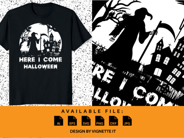 Here i come halloween happy halloween shirt print template, pumpkin halloween tree bats witch scary themed texture background, dark night vector design