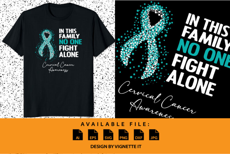 In this family no one fight alone cervical cancer awareness, cancer awareness Shirt print template, cervical cancer, vector clipart ribbon