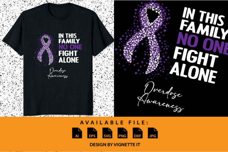 In this family no one fight alone overdose awareness, purple ribbon, cancer awareness Shirt print template, vector clipart ribbon