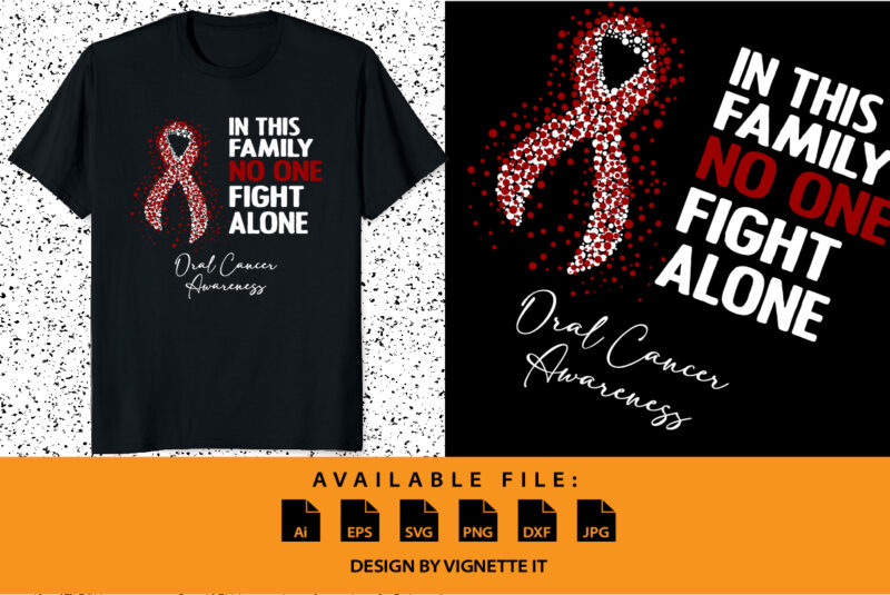 In this family no one fight alone oral cancer awareness, cancer awareness Shirt print template, vector clipart red ribbon