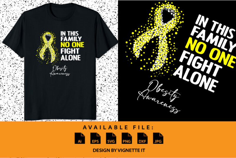 In this family no one fight alone obesity awareness, cancer awareness Shirt print template, vector clipart ribbon