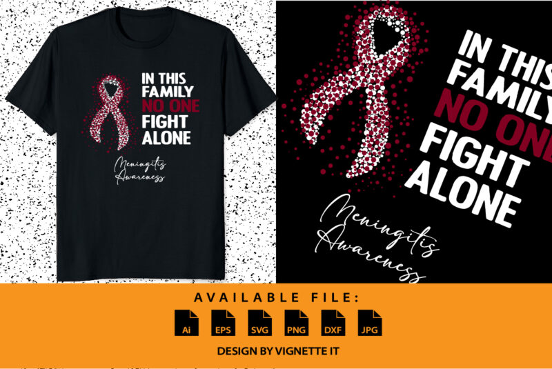 In this family no one fight alone meningitis awareness, cancer awareness Shirt print template, vector clipart burgundy ribbon