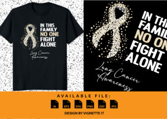 In this family no one fight alone lung cancer awareness, cancer awareness Shirt print template, vector clipart pearl ribbon