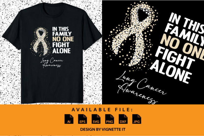In this family no one fight alone lung cancer awareness, cancer awareness Shirt print template, vector clipart pearl ribbon
