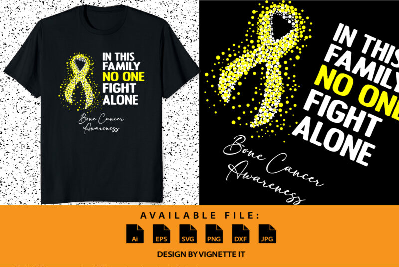 In this family no one fight alone bone cancer awareness, cancer awareness Shirt print template, vector clipart yellow ribbon