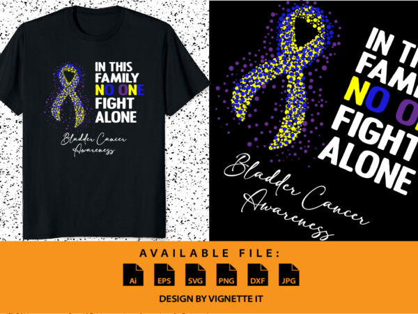 In this family no one fight alone bladder cancer awareness, cancer awareness shirt print template, vector clipart marigold, blue and purple ribbon