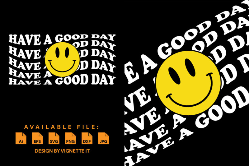 Have a good day Retro Smiley Face, Pink Smiley Face shirt print template